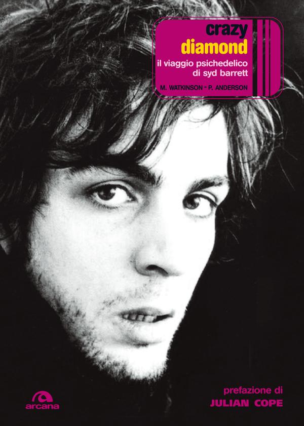 CRAZY DIAMOND - IL VIAGGIO PSICHEDELICO DI SYD BARRETT