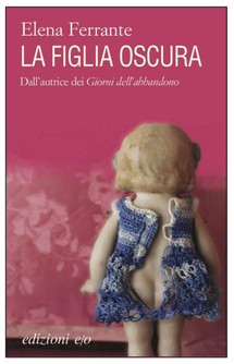 LA FIGLIA OSCURA - ELENA FERRANTE