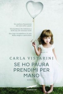 SE HO PAURA PRENDIMI PER MANO - CARLA VISTARINI